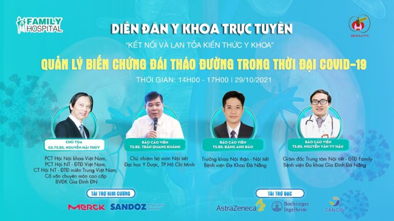 Diễn đàn y khoa trực tuyến tháng 10/2021: Quản lý biến chứng đái tháo đường trong thời đại Covid – 19