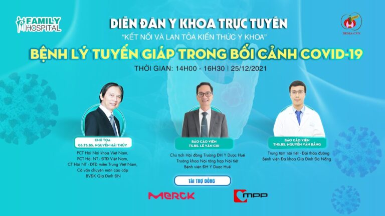 Diễn đàn y khoa trực tuyến tháng 12/2021: Bệnh lý tuyến giáp trong bối cảnh Covid – 19