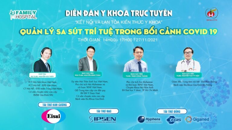 Diễn đàn y khoa trực tuyến tháng 11/2021: Quản lý sa sút trí tuệ trong bối cảnh Covid – 19